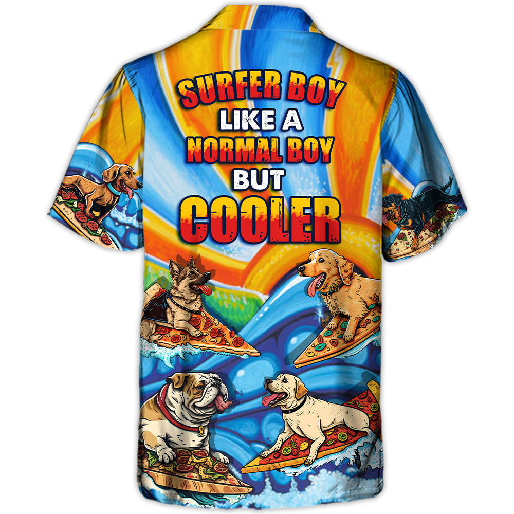 Surfing Funny Dog Pizza Surfing Boy Like A Normal Boy But Cooler Lovers Surfing - Hawaiian Shirt