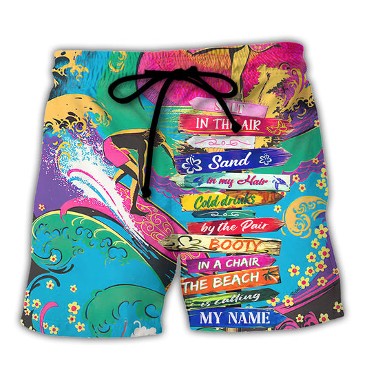 Beach - Salt In The Air Sand In My Hair Cold Drinks By The Pair Booty In A Chair The Beach Is Calling My Name - Beach Short