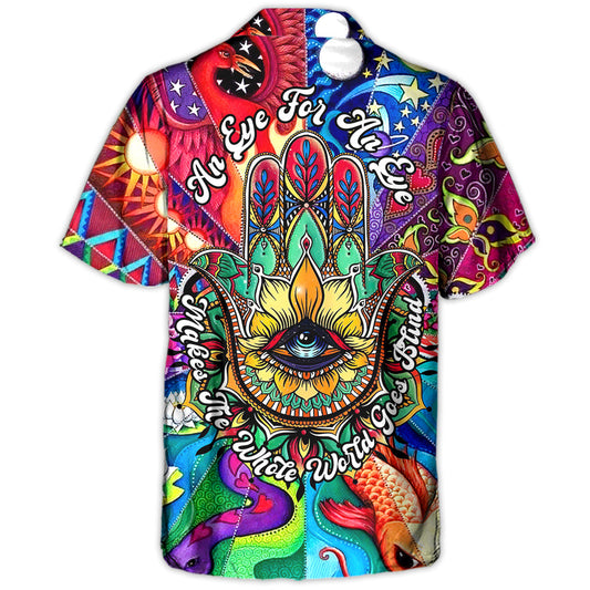 Yoga Hamsa An Eye For An Eye Makes The Whole World Goes Blind - Hawaiian Shirt