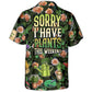 Gardening Plants Sorry I Have Plants This Weekend Vintage Vibe - Hawaiian Shirt