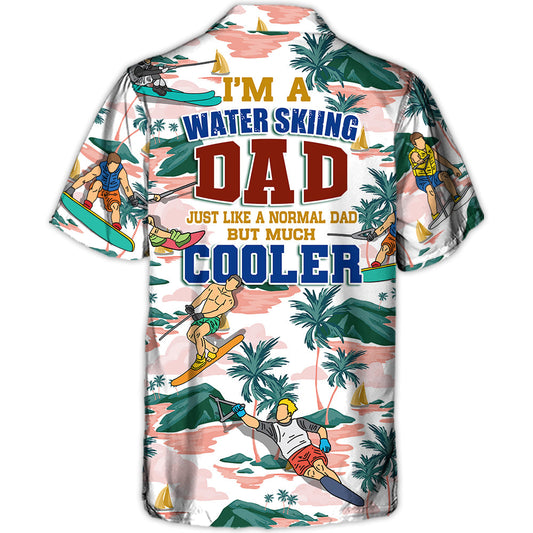 Waterskiing I'm A Water Skiing Dad Lover Beach - Hawaiian Shirt