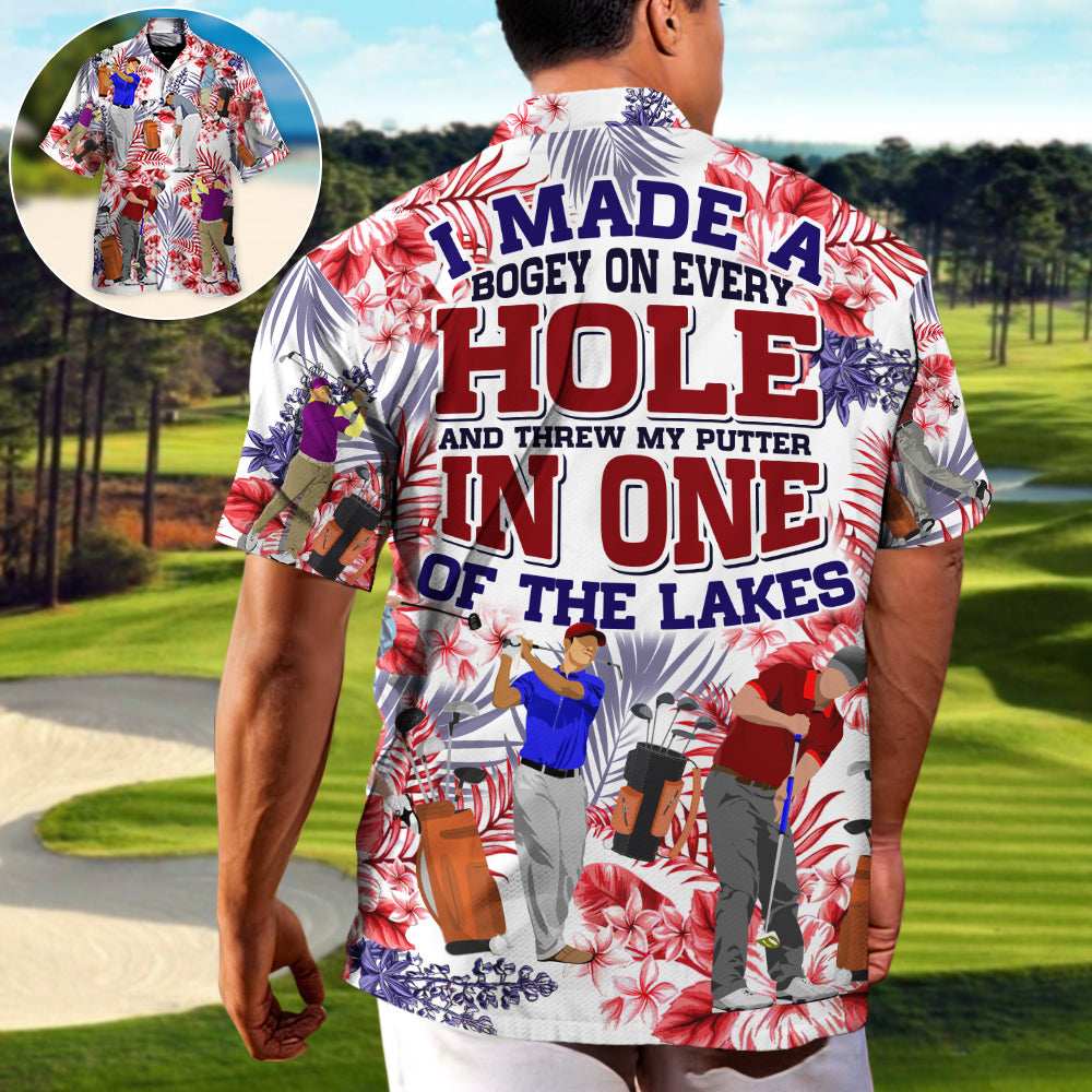 Golf I Made a Bogey Hole in One Funny Golf Funny Quotes Lover Golf - Hawaiian Shirt