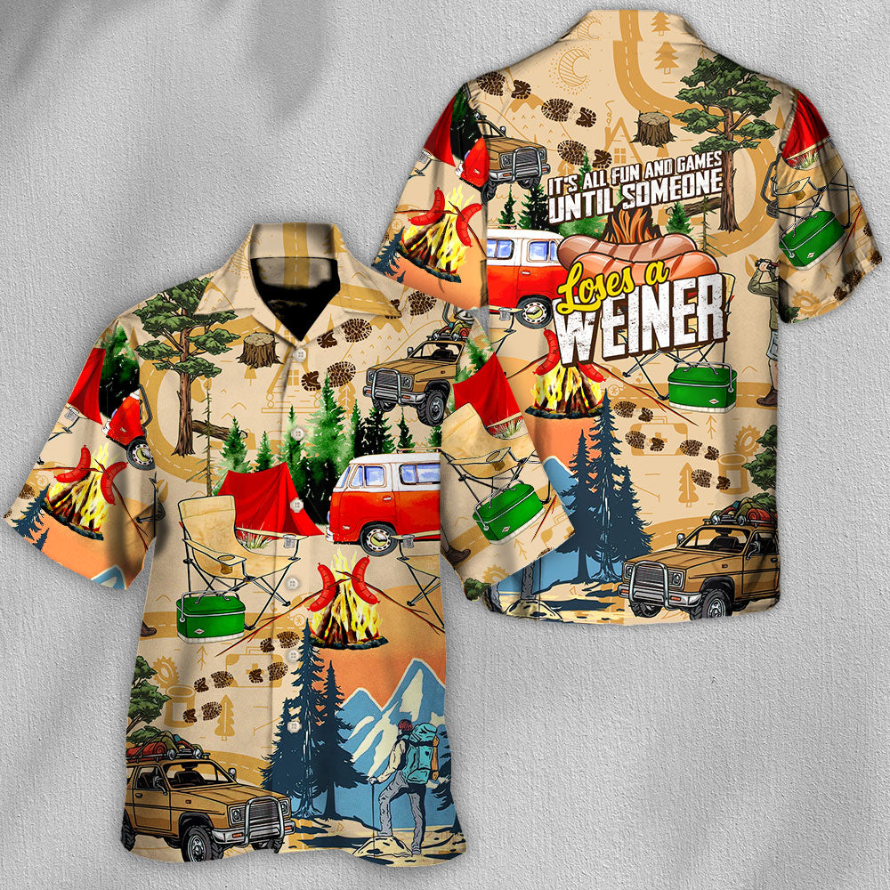 Camping It's All Fun And Games Until Someone Loses A Weiner - Hawaiian Shirt