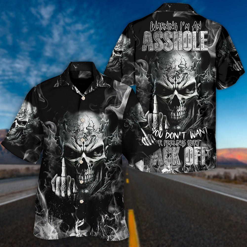 Skull Warning I'm An AXX If You Don't Want Your Feelings Hurt Back Off - Hawaiian Shirt