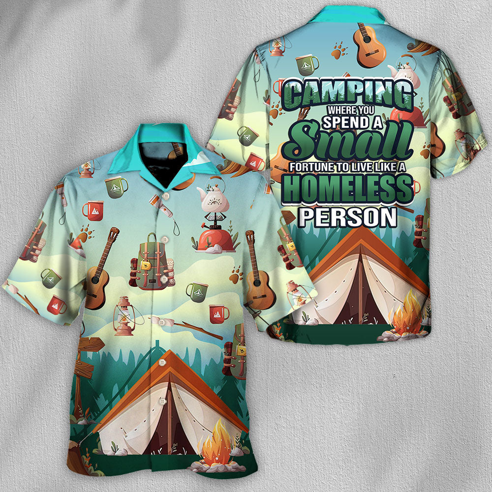 Camping Where You Spend A Small Fortune To Live Like A Homeless Person - Hawaiian Shirt