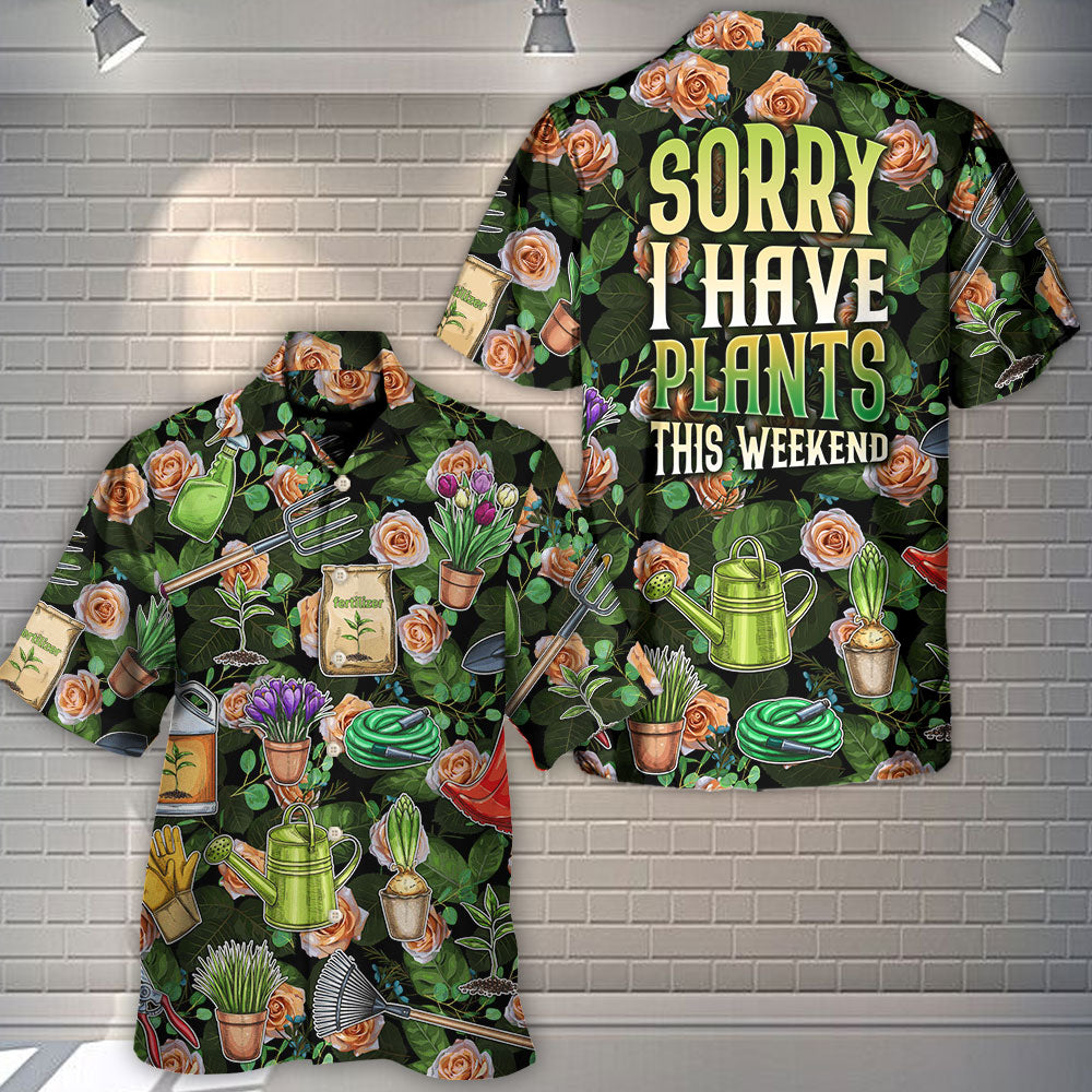 Gardening Plants Sorry I Have Plants This Weekend Vintage Vibe - Hawaiian Shirt