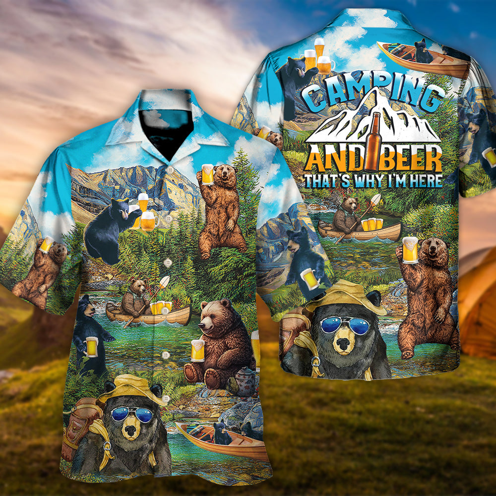Camping Funny Bear Drinking Camping and Beer Why I'm Here - Hawaiian Shirt
