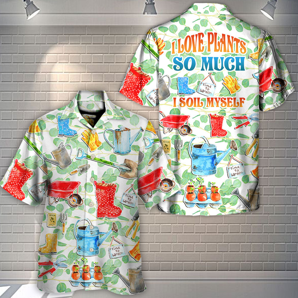 Gardening I Love Plants So Much Vintage Art - Hawaiian Shirt