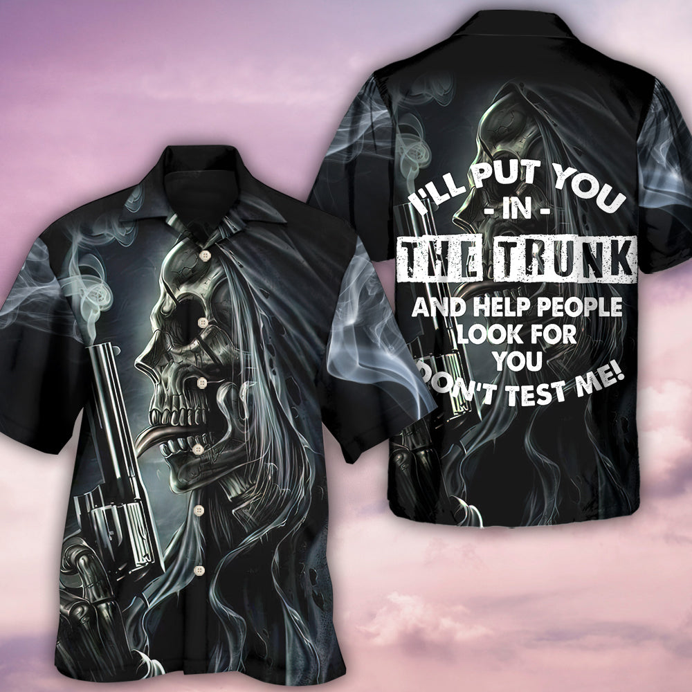 Skull I'll Put You In The Trunk - Hawaiian Shirt - Reefox