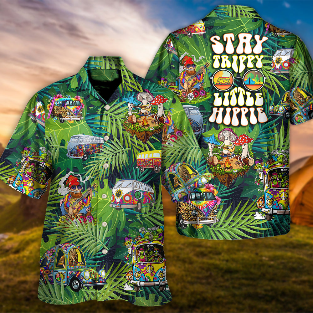 Camping Funny Hippie Stay Trippy Little Hippie Tropical - Hawaiian Shirt