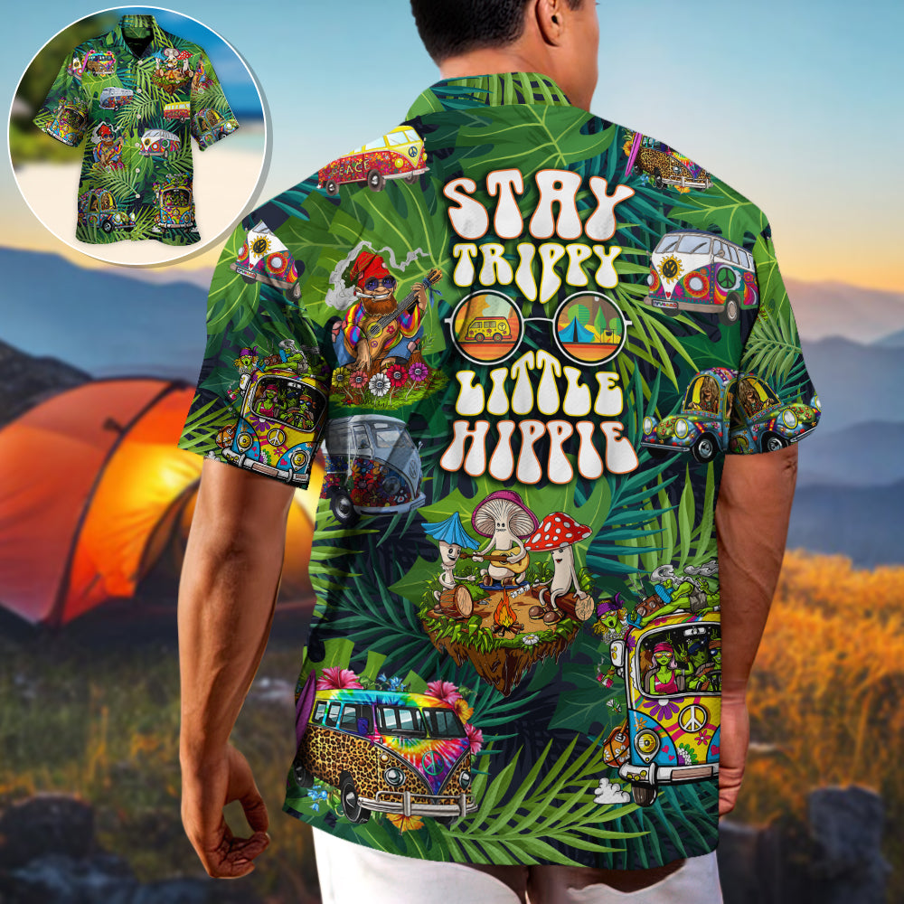 Camping Funny Hippie Stay Trippy Little Hippie Tropical - Hawaiian Shirt