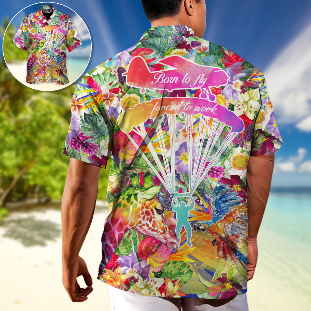 Parasailing Born To Fly Forced To Work  - Hawaiian Shirt