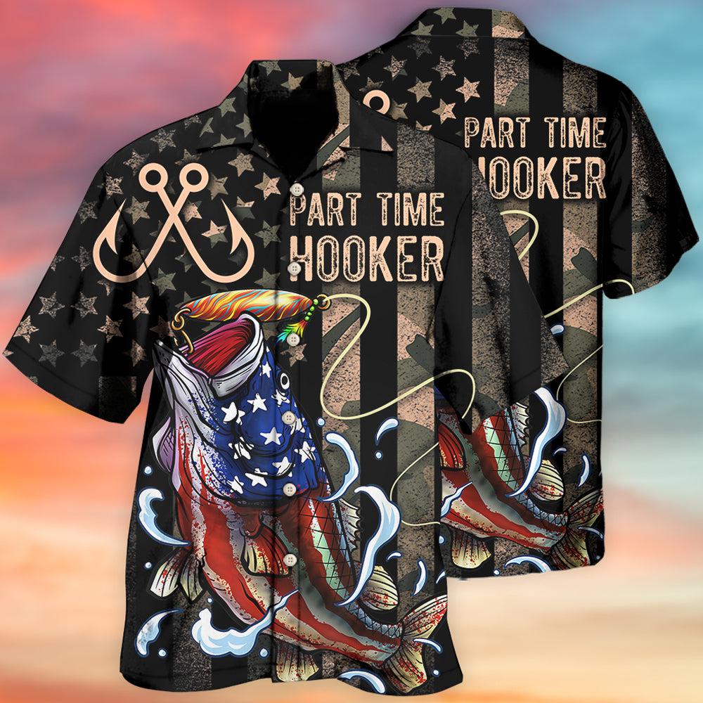 Fishing Part Time Hooker - Hawaiian Shirt - Reefox