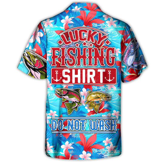 Fishing Hunting Lucky Fishing Shirt Do Not Wash Tropical Vibe - Hawaiian Shirt