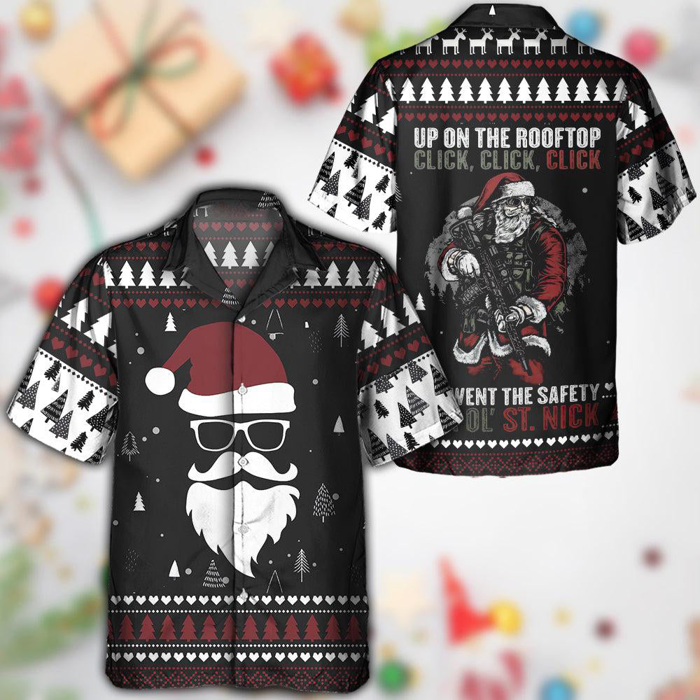 Santa Claus Up On The Rooftop Click Click Click - Hawaiian Shirt - Reefox